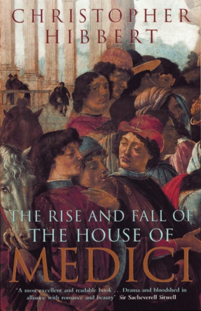 The Rise and Fall of the House of Medici, Paperback / softback Book