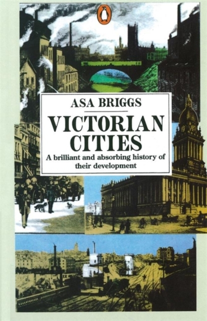 Victorian Cities : Manchester, Leeds, Birmingham, Middlesbrough, Melbourne, London, Paperback / softback Book