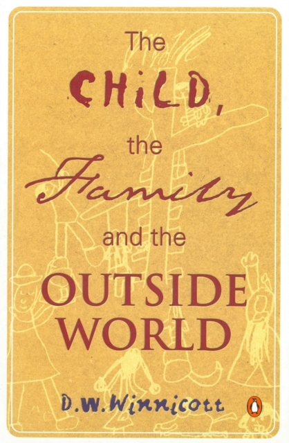 The Child, the Family, and the Outside World, Paperback / softback Book