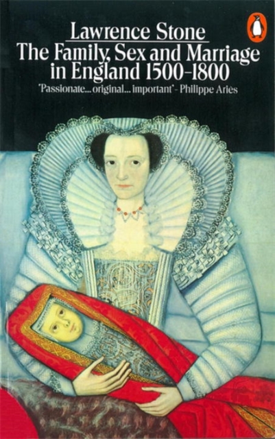 The Family, Sex and Marriage in England 1500-1800, Paperback / softback Book