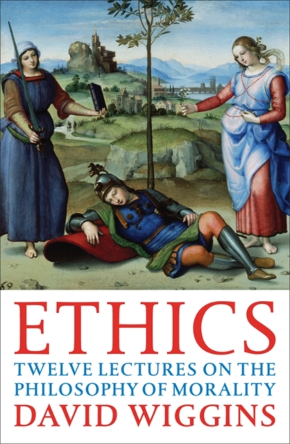 Ethics : Twelve Lectures on the Philosophy of Morality, Paperback / softback Book