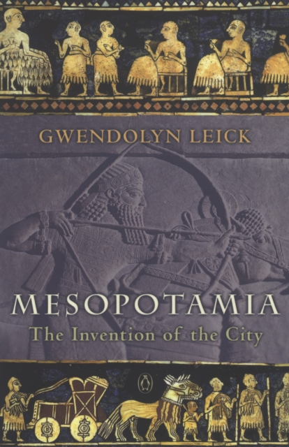 Mesopotamia : The Invention of the City, Paperback / softback Book