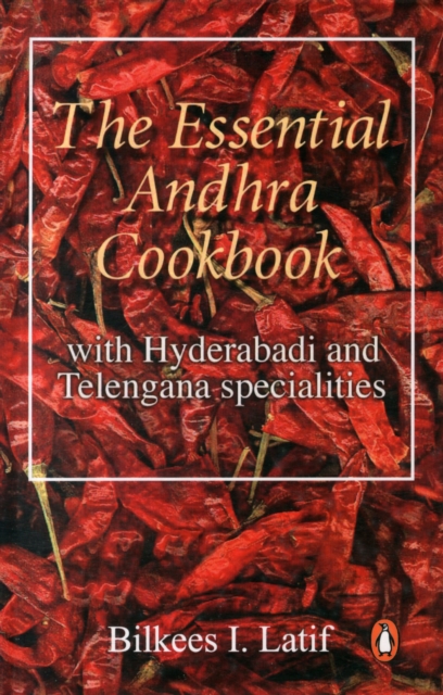 Essential Andhra Cookbook : With Hyderabadi and Telengana Specialities, Paperback / softback Book