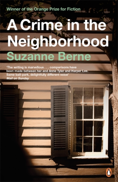 A Crime in the Neighborhood : Winner of the Women’s Prize for Fiction, Paperback / softback Book