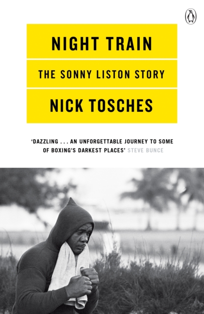 Night Train : A Biography of Sonny Liston, Paperback / softback Book