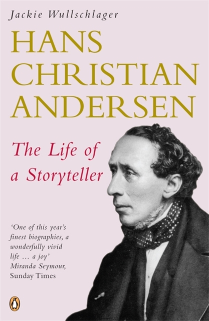 Hans Christian Andersen : The Life of a Storyteller, Paperback / softback Book