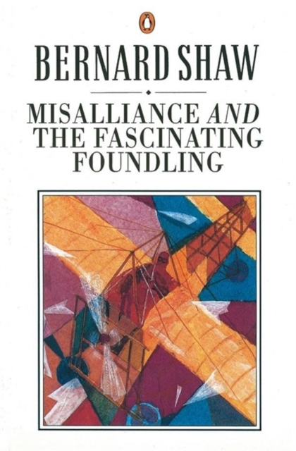 Misalliance and the Fascinating Foundling, Paperback / softback Book