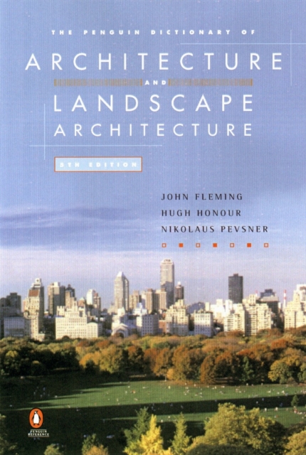 The Penguin Dictionary of Architecture and Landscape Architecture, Paperback / softback Book