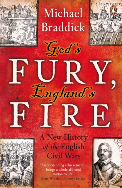 God's Fury, England's Fire : A New History of the English Civil Wars, Paperback / softback Book