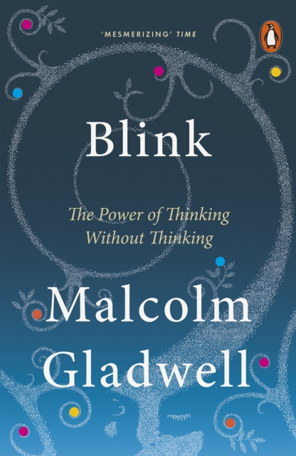 Blink : The Power of Thinking Without Thinking, Paperback / softback Book