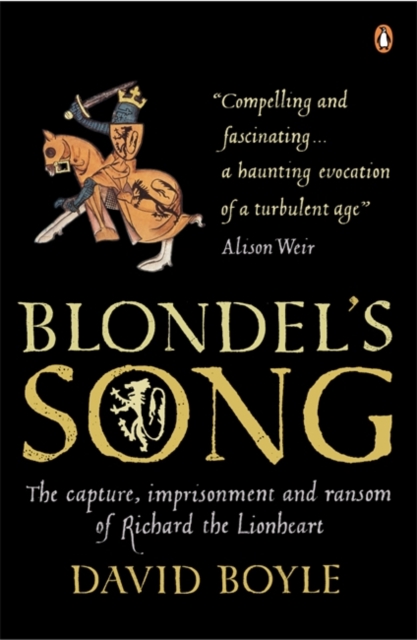 Blondel's Song : The capture, Imprisonment and Ransom of Richard the Lionheart, Paperback / softback Book