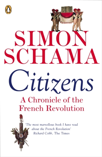 Citizens : A Chronicle of The French Revolution, Paperback / softback Book