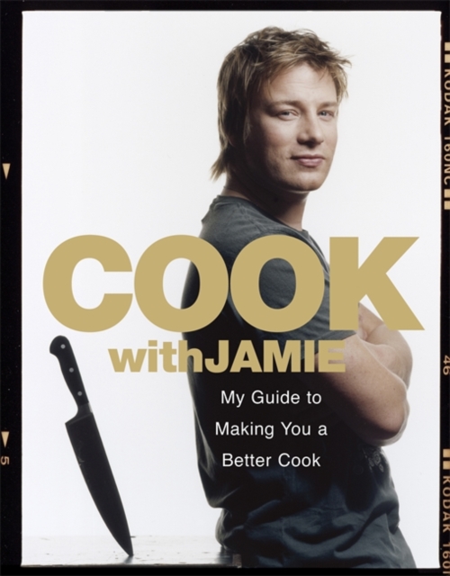 Cook with Jamie : My Guide to Making You a Better Cook, Paperback / softback Book
