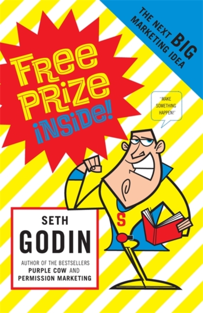 Free Prize Inside : The Next Big Marketing Idea, Paperback / softback Book