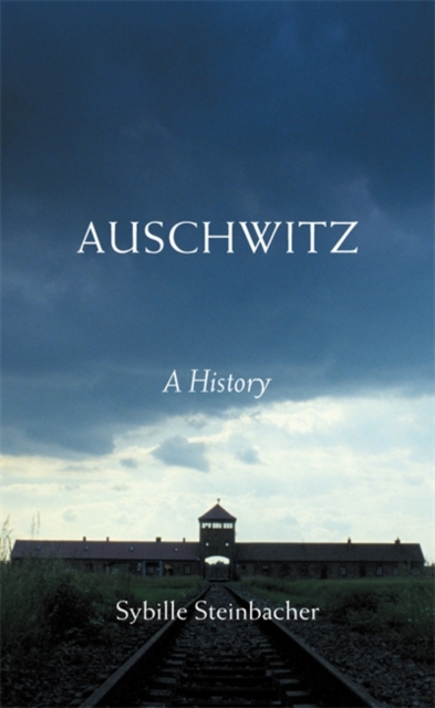 Auschwitz : A History, Paperback Book