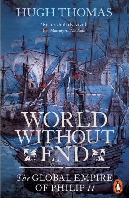 World Without End : The Global Empire of Philip II, Paperback / softback Book