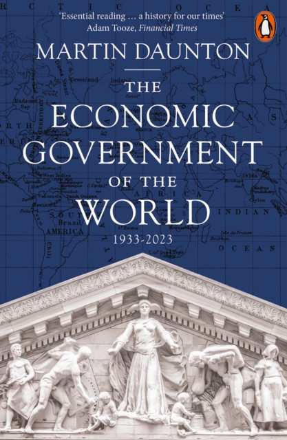 The Economic Government of the World : 1933-2023, Paperback / softback Book