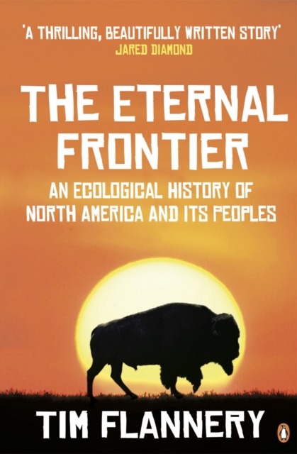 The Eternal Frontier : An Ecological History of North America and its Peoples, EPUB eBook