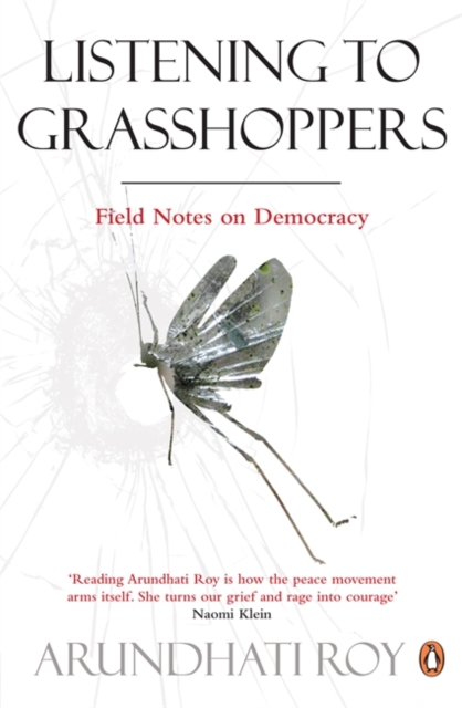 Listening to Grasshoppers : Field Notes on Democracy, Paperback / softback Book