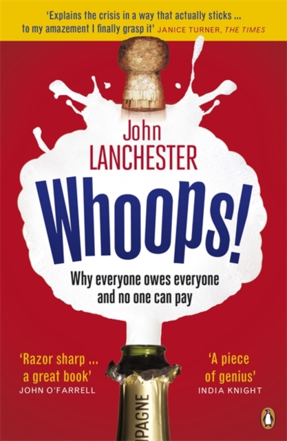 Whoops! : Why Everyone Owes Everyone and No One Can Pay, Paperback / softback Book