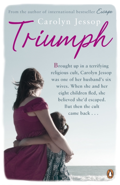 Triumph : Life After The Cult: A Survivor's Lessons, Paperback / softback Book
