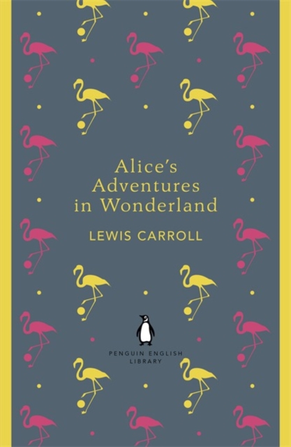 Alice's Adventures in Wonderland and Through the Looking Glass, Paperback / softback Book
