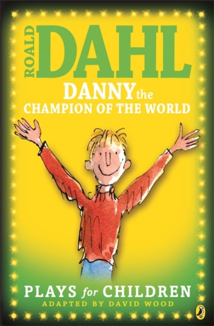Danny the Champion of the World : Plays for Children, Paperback Book