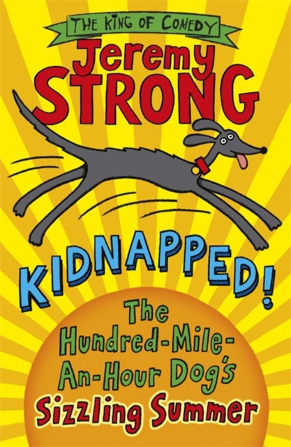 Kidnapped! The Hundred-Mile-an-Hour Dog's Sizzling Summer, Paperback / softback Book