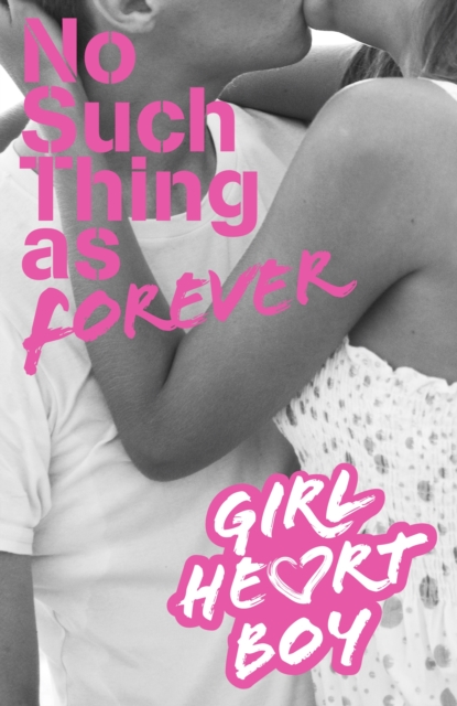 Girl Heart Boy: No Such Thing as Forever (Book 1), EPUB eBook