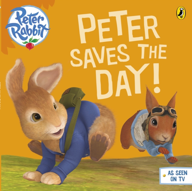 Peter Rabbit Animation: Peter Saves the Day!, Paperback / softback Book