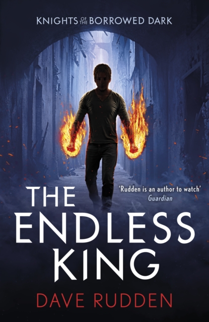 The Endless King (Knights of the Borrowed Dark Book 3), Paperback / softback Book