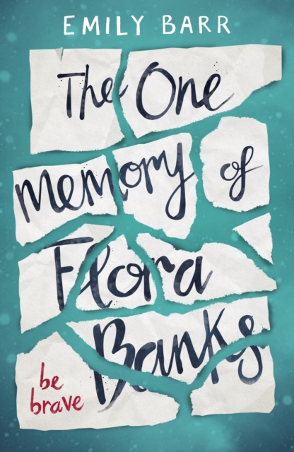 The One Memory of Flora Banks, Paperback / softback Book