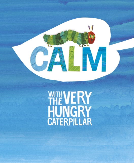 Calm with the Very Hungry Caterpillar, Hardback Book