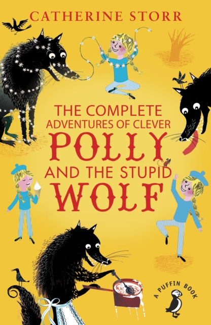 The Complete Adventures of Clever Polly and the Stupid Wolf, Paperback / softback Book