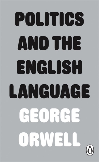 Politics and the English Language, Paperback / softback Book