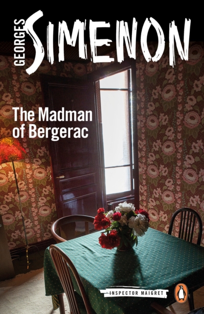 The Madman of Bergerac : Inspector Maigret #15, Paperback / softback Book
