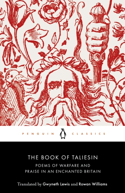 The Book of Taliesin : Poems of Warfare and Praise in an Enchanted Britain, Paperback / softback Book