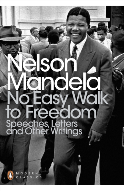 No Easy Walk to Freedom : Speeches, Letters and Other Writings, Paperback / softback Book