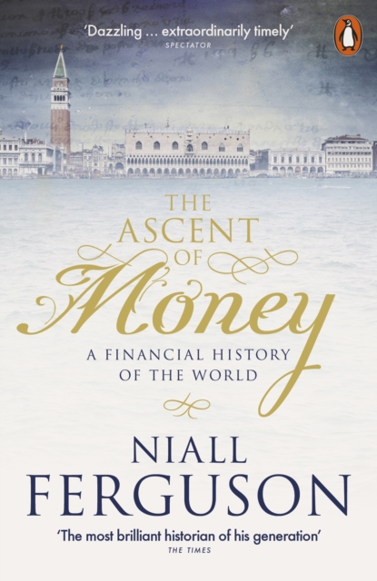The Ascent of Money : A Financial History of the World, EPUB eBook