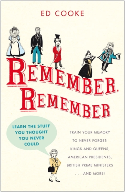 Remember, Remember : Learn the Stuff You Thought You Never Could, EPUB eBook