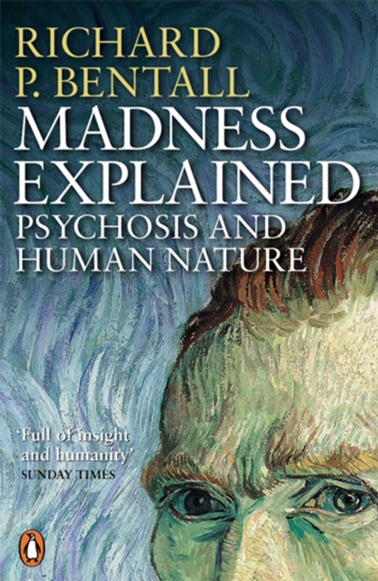 Madness Explained : Psychosis and Human Nature, EPUB eBook