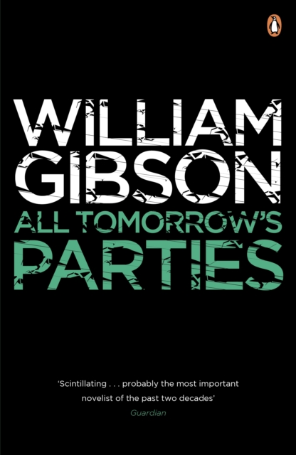 All Tomorrow's Parties : A gripping, techno-thriller from the bestselling author of Neuromancer, EPUB eBook