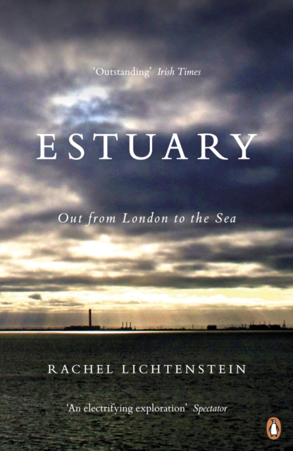Estuary : Out from London to the Sea, EPUB eBook