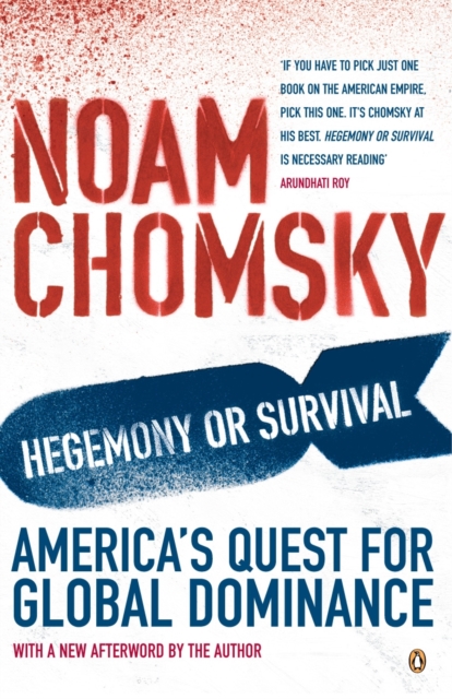 Hegemony or Survival : America's Quest for Global Dominance, EPUB eBook