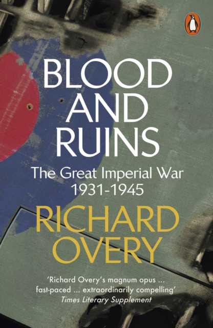 Blood and Ruins : The Great Imperial War, 1931-1945, EPUB eBook