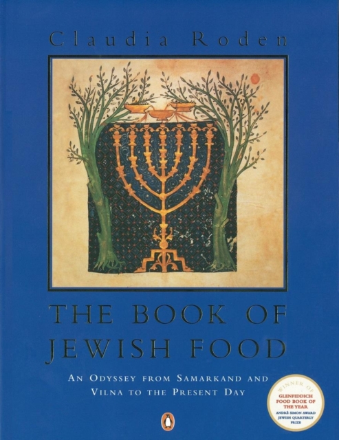 The Book of Jewish Food : An Odyssey from Samarkand and Vilna to the Present Day, EPUB eBook