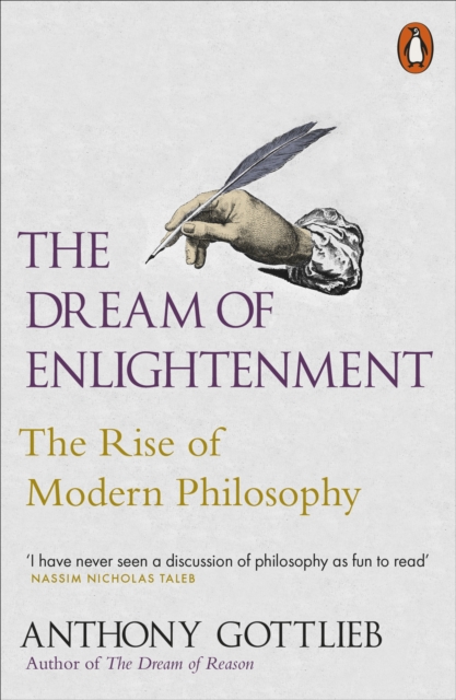 The Dream of Enlightenment : The Rise of Modern Philosophy, EPUB eBook