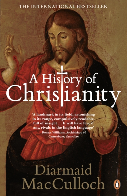 A History of Christianity : The First Three Thousand Years, EPUB eBook