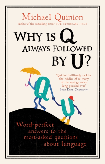 Why is Q Always Followed by U? : Word-Perfect Answers to the Most-Asked Questions About Language, EPUB eBook