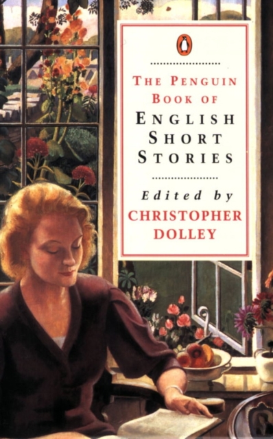 The Penguin Book of English Short Stories : Featuring short stories from classic authors including Charles Dickens, Thomas Hardy, Evelyn Waugh and many more, EPUB eBook